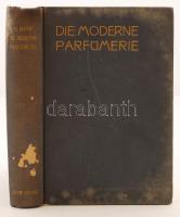 Mann, H.,:Die moderne Parfümerie. Augsburg, 1912, H. Ziolkowsky. Foltos, hibás, aranyozott, kiadói egészvászon kötésben.