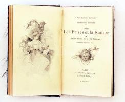 Daudet Alphonse: Les Frises et la Rampe. Petites Études de la Vie Théátrale. Illustrations de Marold...