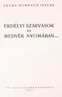 Thurn-Rumbach István: Erdélyi szarvasok és medvék nyomában... Bp. 1941. Vajna és Bokor. 225p. Kiadói vászonkötésben. Jó állapotban