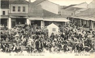 Bitola, Monastir; La Marché aux Grains / Grain Market