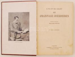 Magyar Földrajzi Társaság Könyvtára: Up de Graff, F. W.: Az Amazonasz őserdeiben. 58 képpel, térképp...