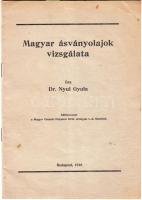 Nyul Gyula: A Magyar ásványolajok viszgálata. Bp., 1940. Szerzői. 16p. képekkel. Aláírt! (hajtásnyommal)