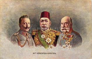 'Mit Vereinten Kräften.' Wilhelm II, Franz Joseph, Mehmed V, propaganda (EB)