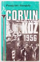 Pongrátz Gergely: Corvin köz-1956. Bp., 1982, Pongrátz. Első kiadás! Kiadói papírkötés, kissé kopottas állapotban.