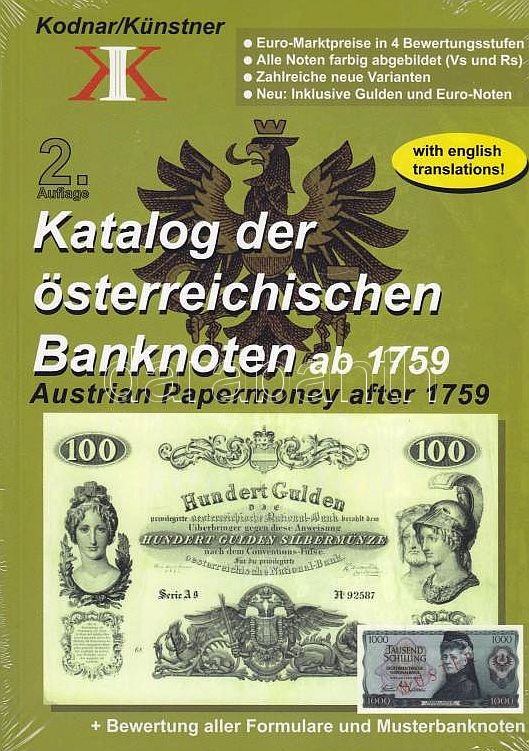 Kodnar/Künster: Austrian Papermoney after 1759, Kodnar/Künster: Osztrák papírpénz katalógus 1759-től, Kodnar/Künster: Katalog der österreichischen Banknoten ab 1759