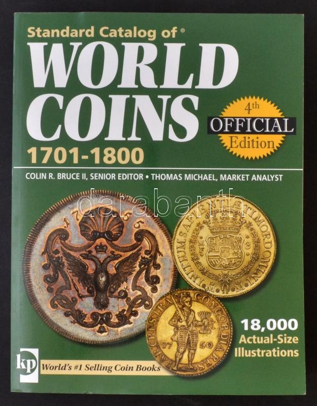Krause - Standard Catalog of World Coins 1701-1800 4th Edition, Világ pénzérméi katalógus 1701-1800 - Standard Catalog of WORLD COINS 1701-1800 (4. kiadás)