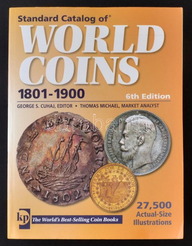 Világ pénzérméi katalógus 1801-1900 - Standard Catalog of WORLD COINS 1801-1900 (6. kiadás), használt állapotban, Krause - Standard Catalog of World Coins 1801-1900 6th Edition, used