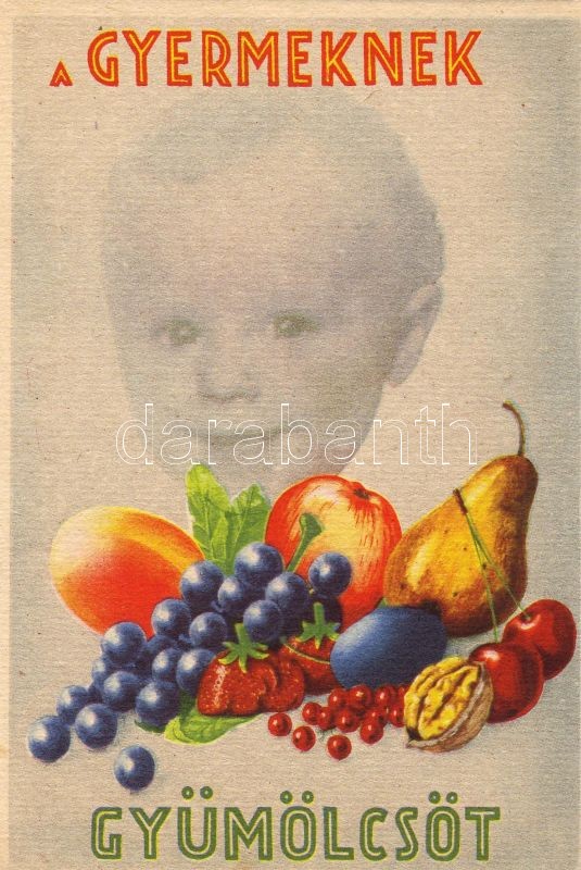 Fruits for the kids propaganda, Vitamin C table on the backside pinx. Garamvölgyi K., Gyermekeknek gyümölcsöt propaganda, hátoldalon C vitamin táblázat pinx. Garamvölgyi K.