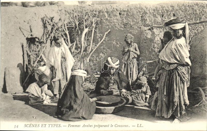 Scenes et types 54. / Arabian women making Couscous, Arab folklór, nők kuszkuszt készítenek