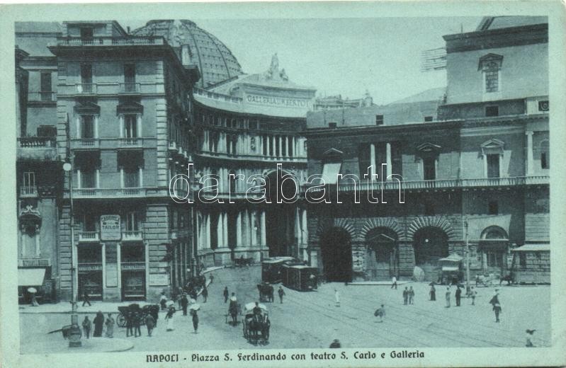 Naples, Napoli; Piazza S. Ferdinando, Teatro S. Carlo, Galleria / square, theatre, trams
