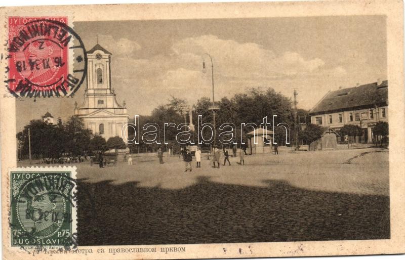 Nagykikinda, Péter király tér, Ortodox templom, Kikinda, square, Orthodox church