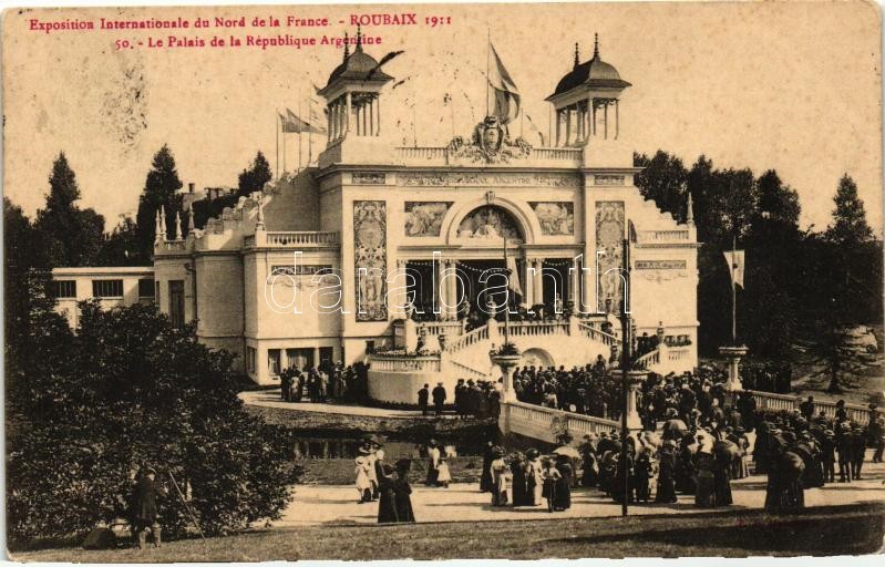 1911 Roubaix, Exposition Internationale du Nord de la France, Palais de la Republique Argentine / Argentin palace