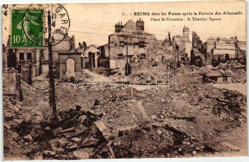 Reims, St, Timothy square, ruins after the German retreat, World War I., Reims, St. Timothy tér, romok a németek visszavonulása után, I. világháború