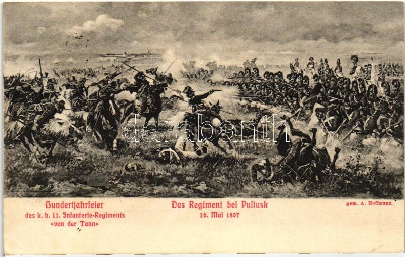 A 11. Tann gyalogezred centenáriuma, az ezred Pultsuk-nál 1807-ben s: A. Hoffmann, Hundertjahrfeier des k.b. 11. Infanterie-Regiments von der Tann / Centenary of the 11th Infantry Regiment of the Tann, regiment at Pultsuk in 1807 s: A. Hoffmann