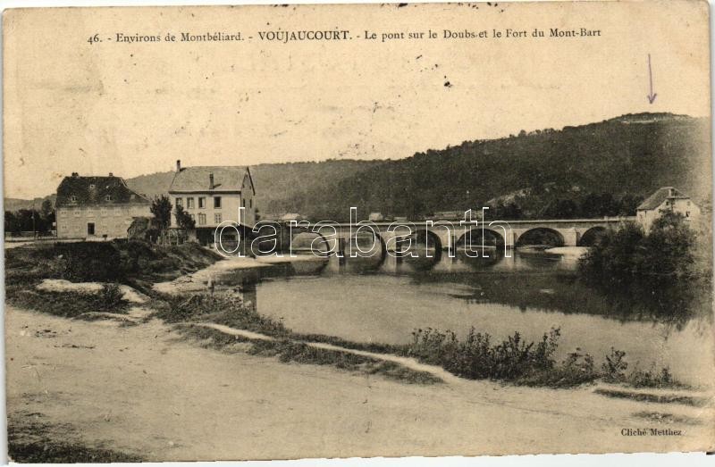 Voujeaucourt, Pont sur le Doubs, Fort du Mont-Bart