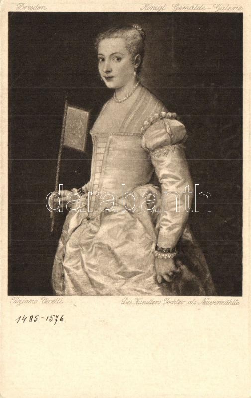 Portrait of Lavinia Vecellio, Postkarte Amtliche Ausgabe der General-Direktion der Königl. Sammlungen zu Dresden s: Tiziano Vecellio