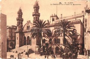 Algiers, Alger; La Cathedrale et le Palais du Gouverneur / The Cathedral and the Governor's Palace