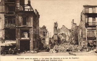 Reims, apres la guerre, La place des Marches, Rue du Tambou / market square and street after the war, ruins