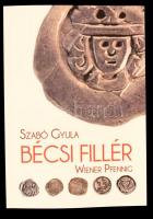 Szabó Gyula - Bécsi Fillér Szabó Gyula - Bécsi Fillér - Wiener Pfennig Szabó Gyula - Wiener Pfennig