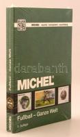 Michel - Football - Whole World (3. edition), Michel - Futball - Egész világ motívum katalógus (3. kiadás), Michel - Fußball - Ganze Welt (3. Auflage)